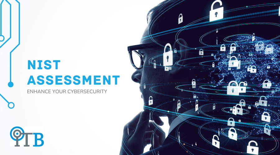 THE IMPORTANCE OF NIST ASSESSMENT TO ENHANCE CYBERSECURITY